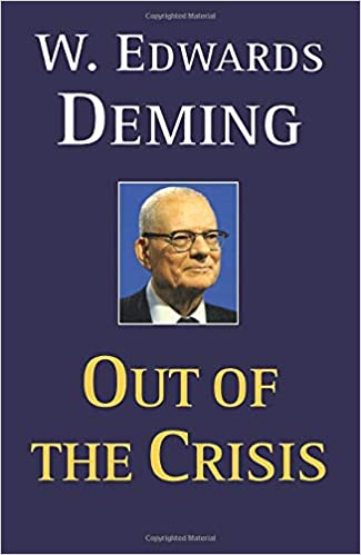 Out of the Crisis by W. Edwards Deming